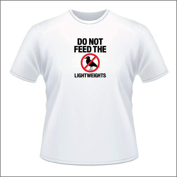Don't Feed Lightweight - Unisex T Shirt