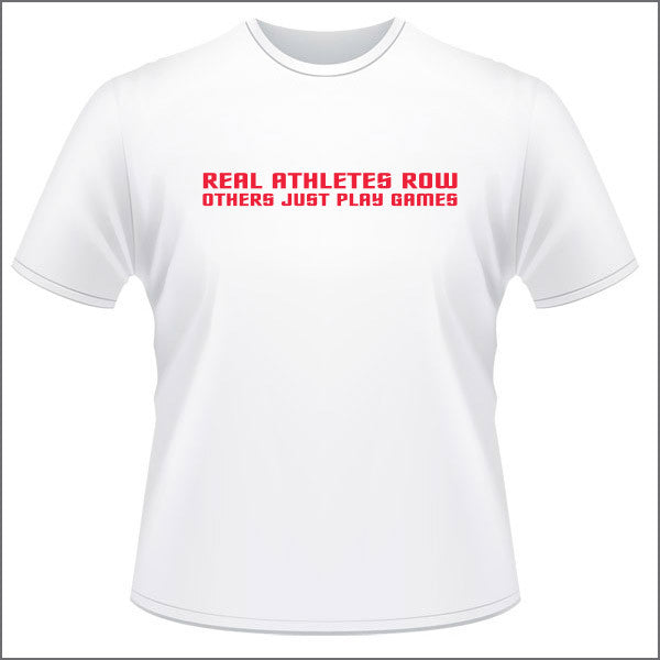 Real Athletes Row - Unisex T Shirt